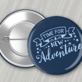 Navy Blue1.5 Inch Buttons with blue writing that says Time for a New Adventure